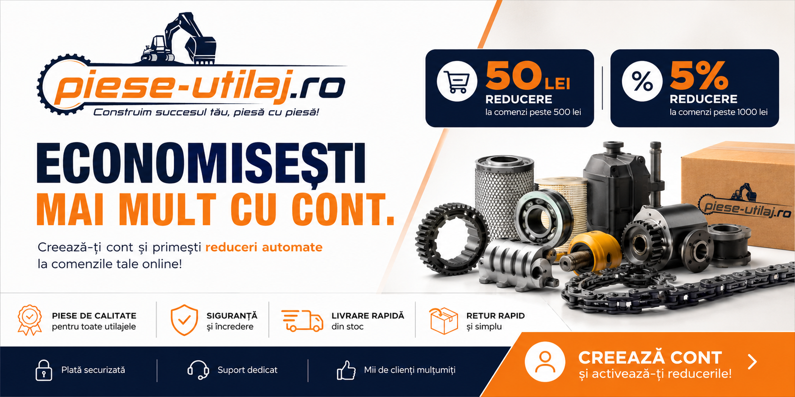Beneficiile contului Piese-Utilaj.ro
